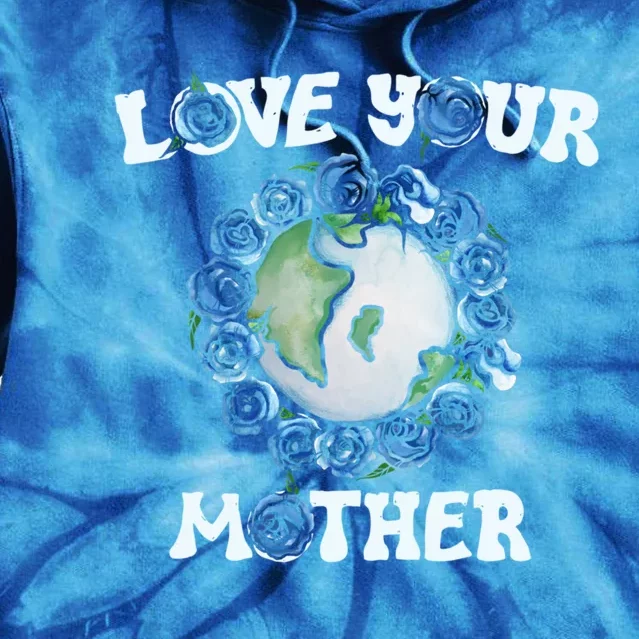 Love Your Mother Earth Day Blue Roses Cute Gift Tie Dye Hoodie