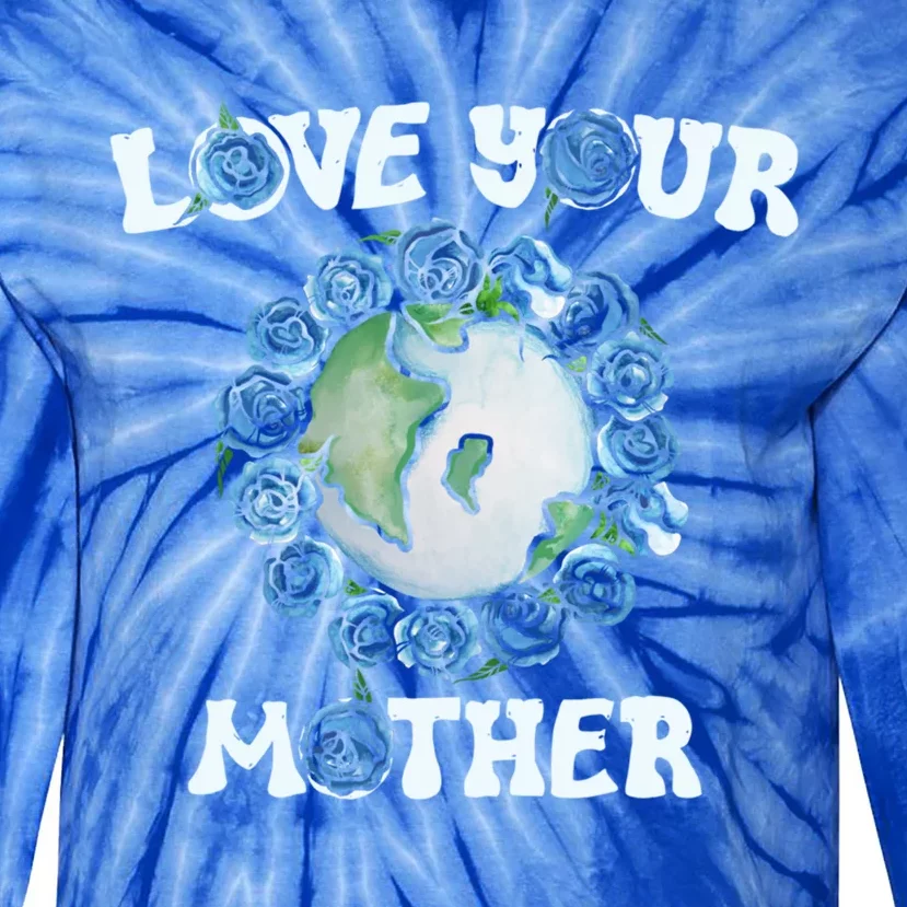 Love Your Mother Earth Day Blue Roses Cute Gift Tie-Dye Long Sleeve Shirt