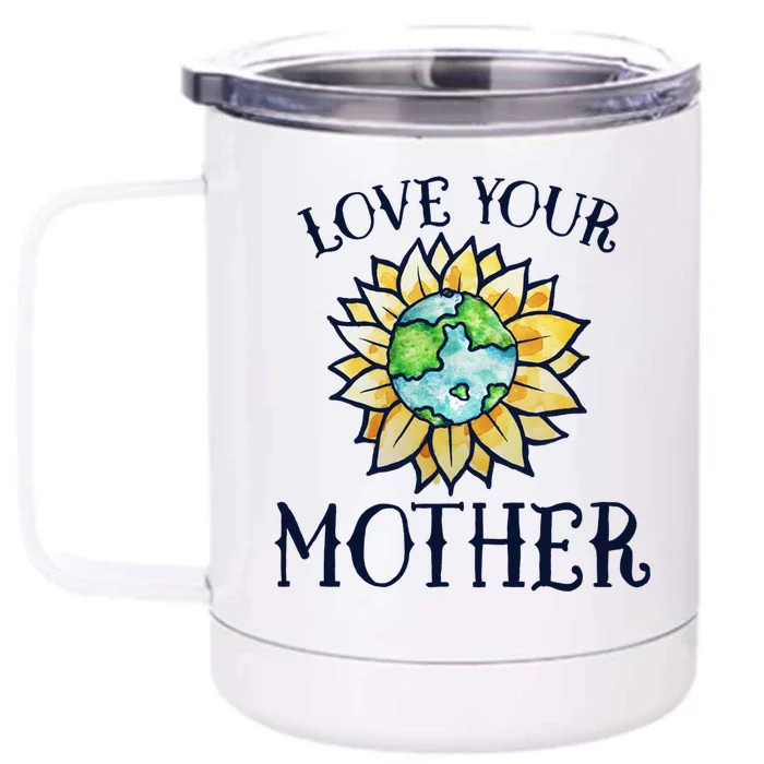 Love Your Mother Earth Day Funny Gift Watercolor Art Earth Front & Back 12oz Stainless Steel Tumbler Cup