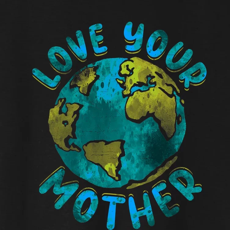 Love Your Mother Earth Day Environmental Awareness Themed Women's Crop Top Tee