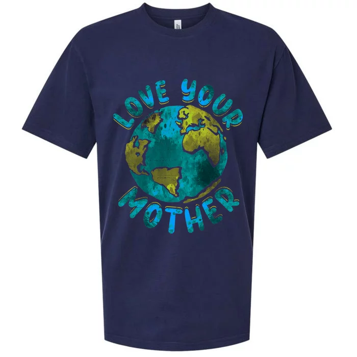 Love Your Mother Earth Day Environmental Awareness Themed Sueded Cloud Jersey T-Shirt