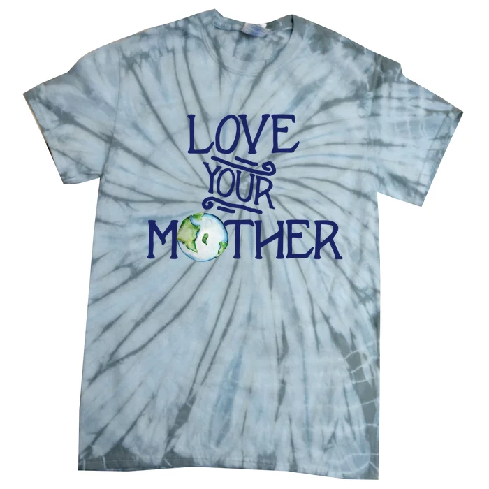 Love Your Mother Earth Climate Strike Gift Tie-Dye T-Shirt