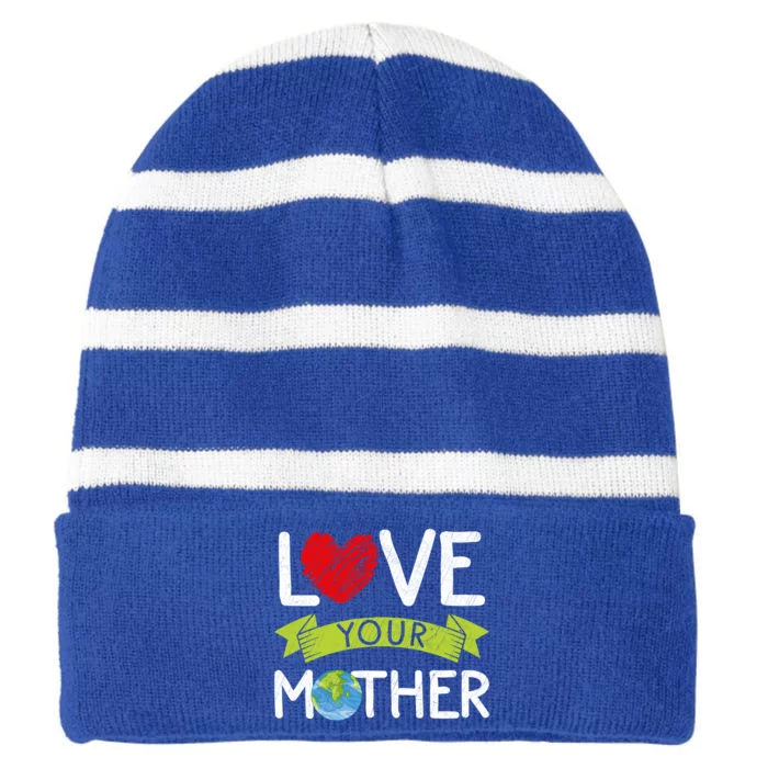 Love Your Mother Earth Day Graphic Earth Day Costume Great Gift Striped Beanie with Solid Band