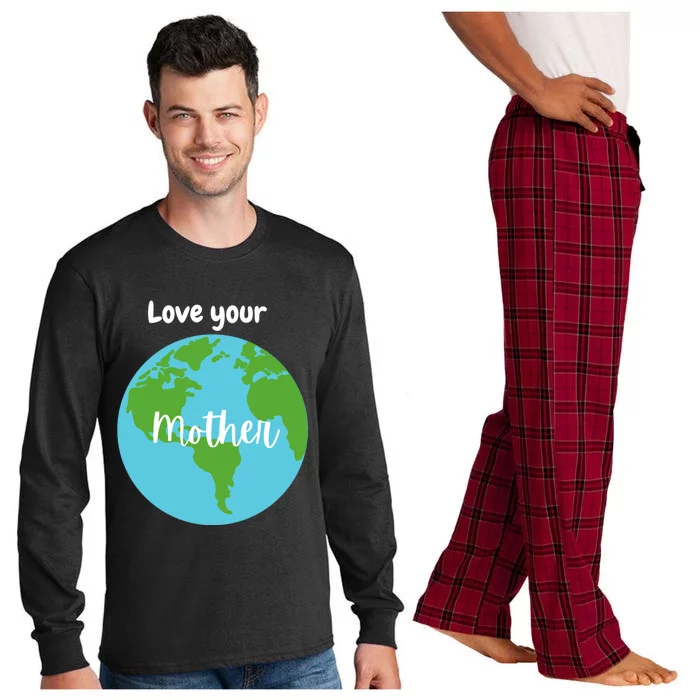 Love Your Mother Earth Day Planet Environtalist Meaningful Gift Long Sleeve Pajama Set