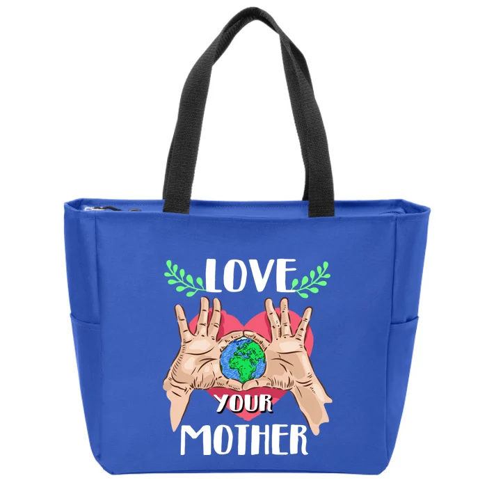 Love Your Mother Earth Day Tee Nature Lovers Earth Lover Gift Zip Tote Bag