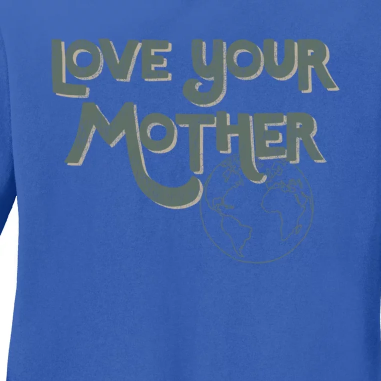 Love Your Mother Earth Outline Meaningful Gift Ladies Long Sleeve Shirt