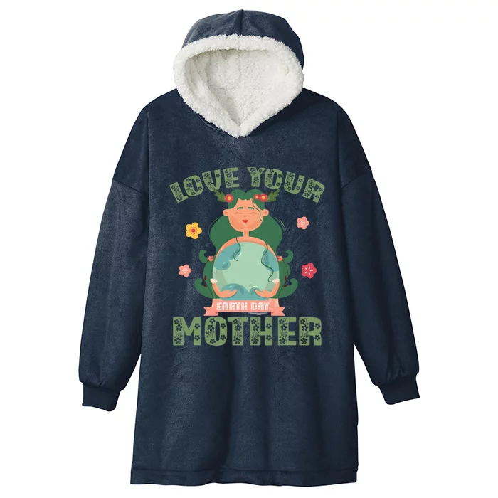 Love Your Mother Pachamama Earth Day Nature Environtal Meaningful Gift Hooded Wearable Blanket