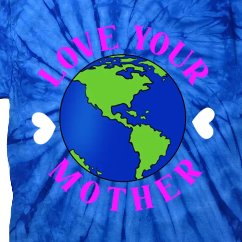 Love Your Mother Environtal Gift Tie-Dye T-Shirt