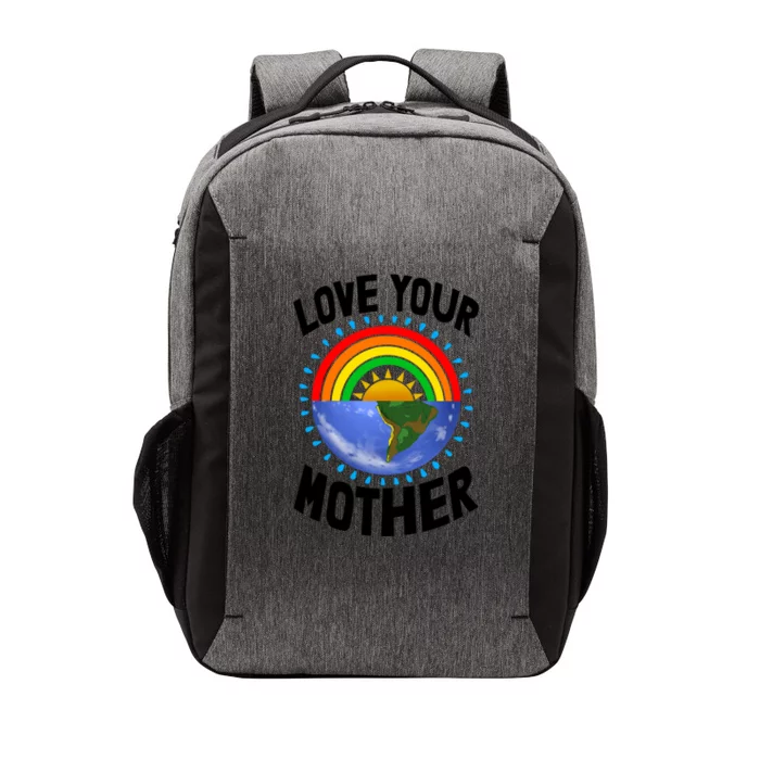 Love Your Mother Funny Environt Earth Love Cool Gift Vector Backpack