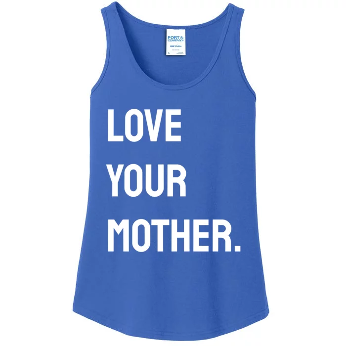 Love Your Mother Funny Gift Ladies Essential Tank