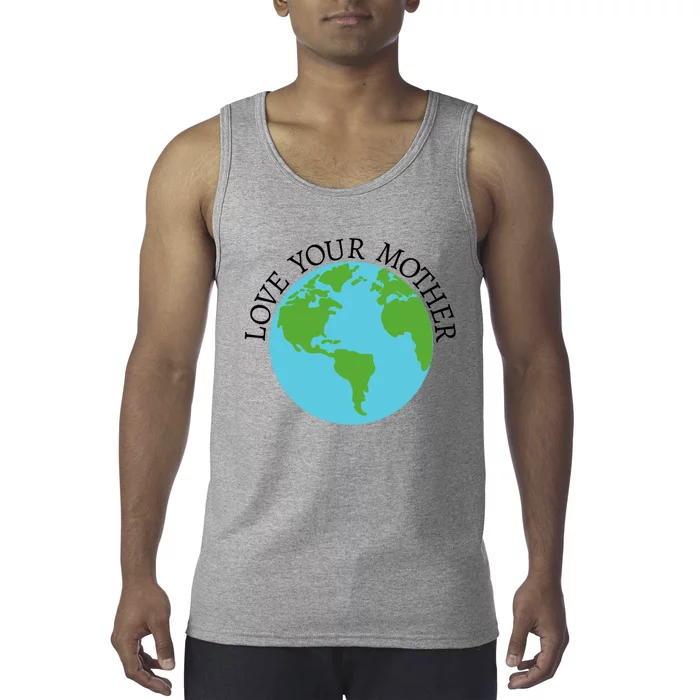 Love Your Mother Planet Earth Gift Tank Top