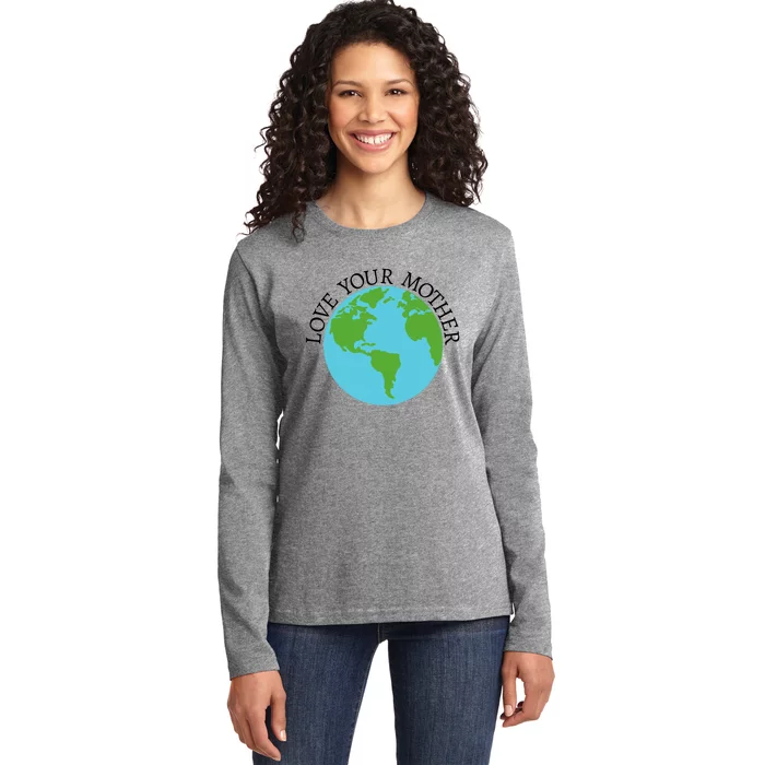 Love Your Mother Planet Earth Gift Ladies Long Sleeve Shirt