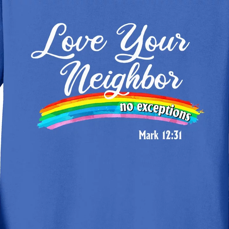 Love Your Neighbor Christian Saying Faith Quote Pride LGBT Kids Long Sleeve Shirt