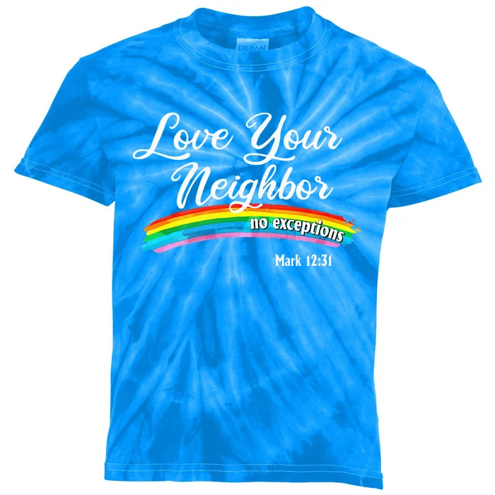 Love Your Neighbor Christian Saying Faith Quote Pride LGBT Kids Tie-Dye T-Shirt