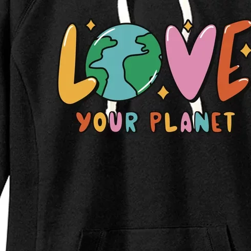 Love Your Planet Earth Day Women's Fleece Hoodie