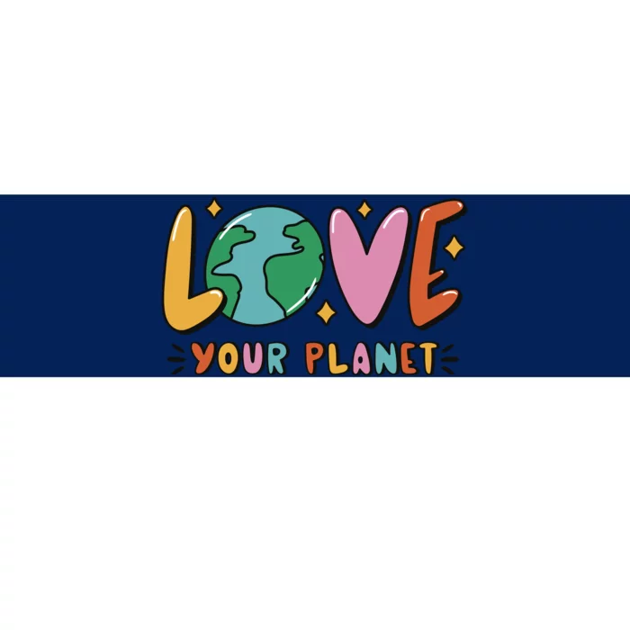 Love Your Planet Earth Day Bumper Sticker