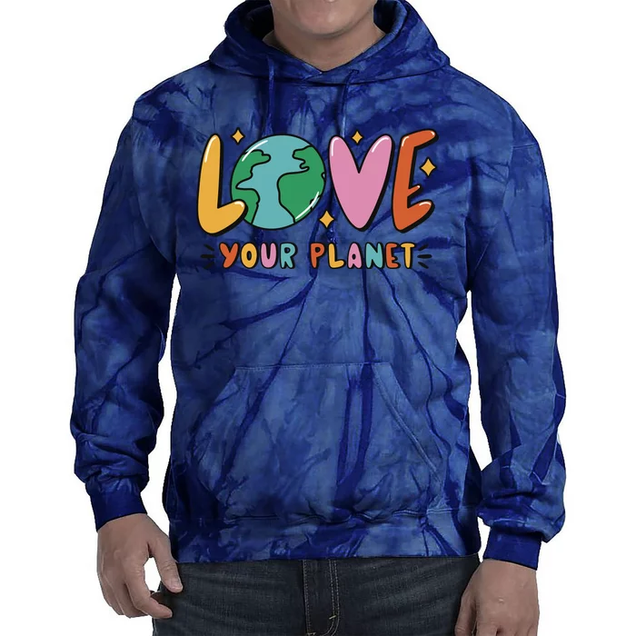 Love Your Planet Earth Day Tie Dye Hoodie