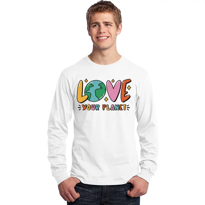 Love Your Planet Earth Day Long Sleeve Shirt