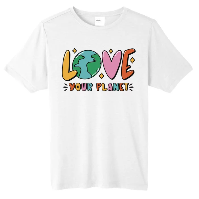 Love Your Planet Earth Day ChromaSoft Performance T-Shirt