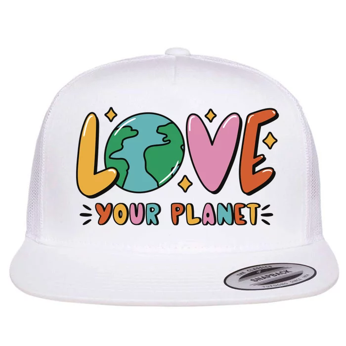 Love Your Planet Earth Day Flat Bill Trucker Hat