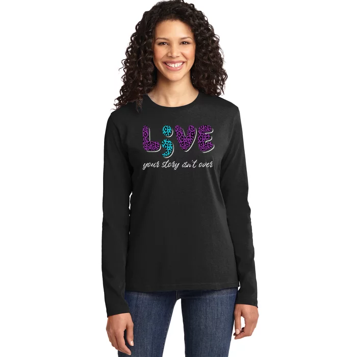 Live Your Story Isn't Over Suicide Prevention Awareness Ladies Long Sleeve Shirt