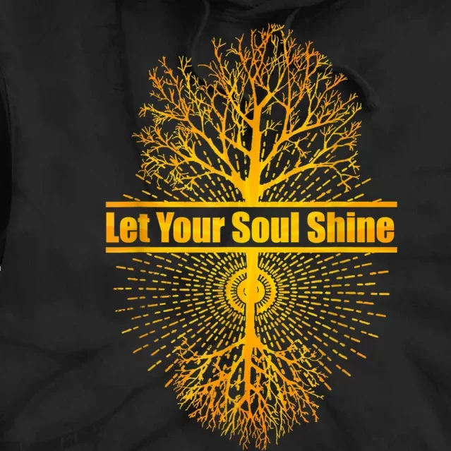 Let Your Soul Shine Tree Of Life Tie Dye Hoodie