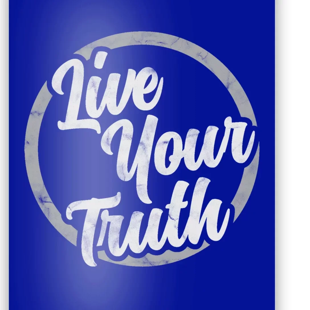 Live Your Truth Inspirational Uplifting Quote For Equality Great Gift Poster