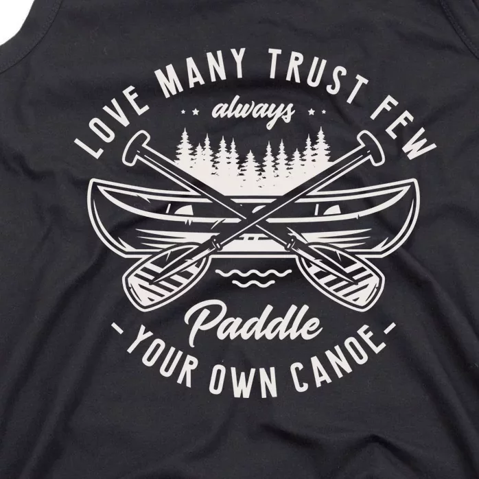 Live Y Trust Few Always Paddle Your Own Canoe Kayak Fan Great Gift Tank Top