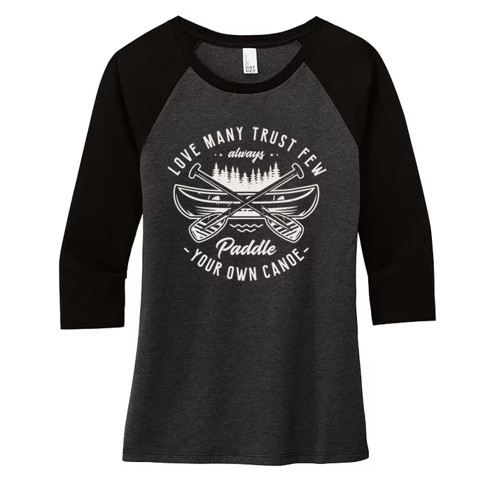 Live Y Trust Few Always Paddle Your Own Canoe Kayak Fan Great Gift Women's Tri-Blend 3/4-Sleeve Raglan Shirt