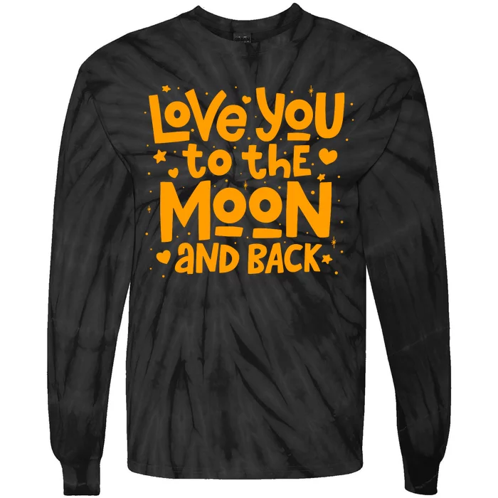 Love You To The Moon And Back Tie-Dye Long Sleeve Shirt