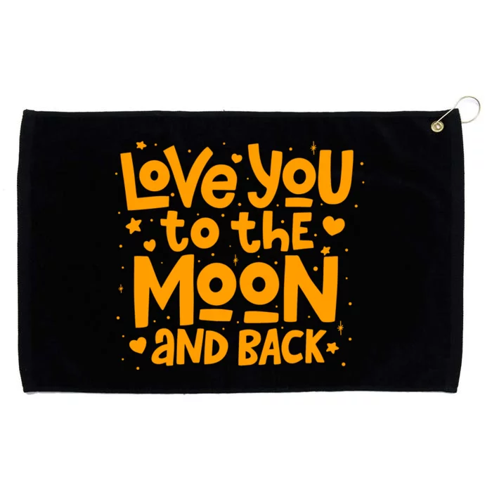 Love You To The Moon And Back Grommeted Golf Towel