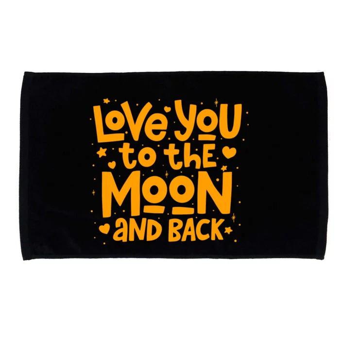 Love You To The Moon And Back Microfiber Hand Towel