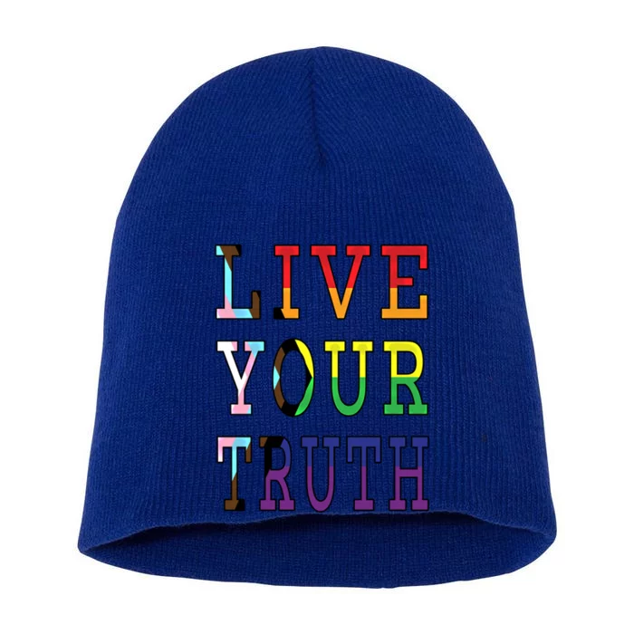 Live Your Truth Progress Pride Flag Colors Gift Short Acrylic Beanie