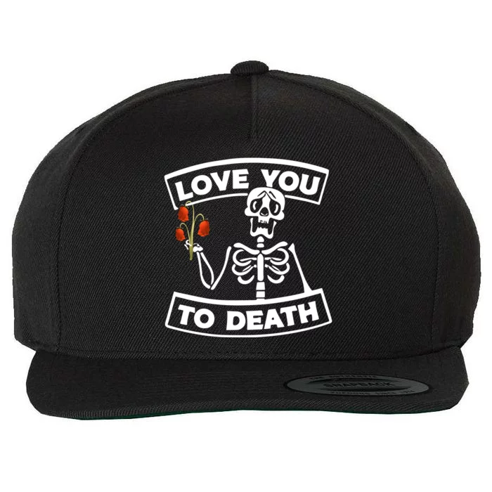 Love You To Death Wool Snapback Cap