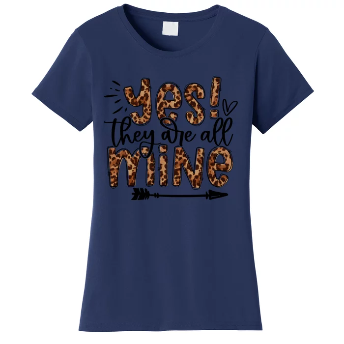 Leopard Yes They Are All Mine Trendy Mom Mother's Day Women's T-Shirt