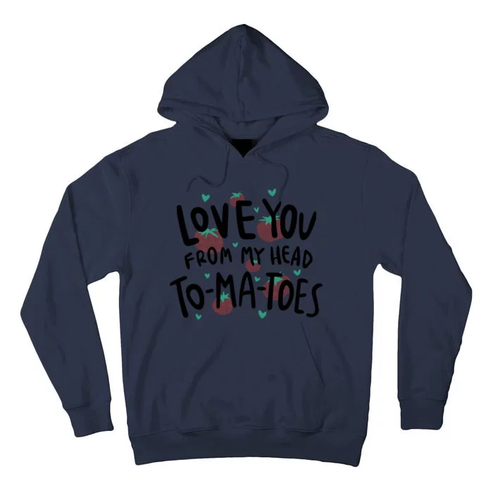 Love You Tomatoes Funny Tall Hoodie