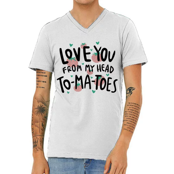 Love You Tomatoes Funny V-Neck T-Shirt