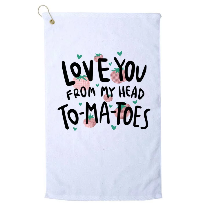 Love You Tomatoes Funny Platinum Collection Golf Towel