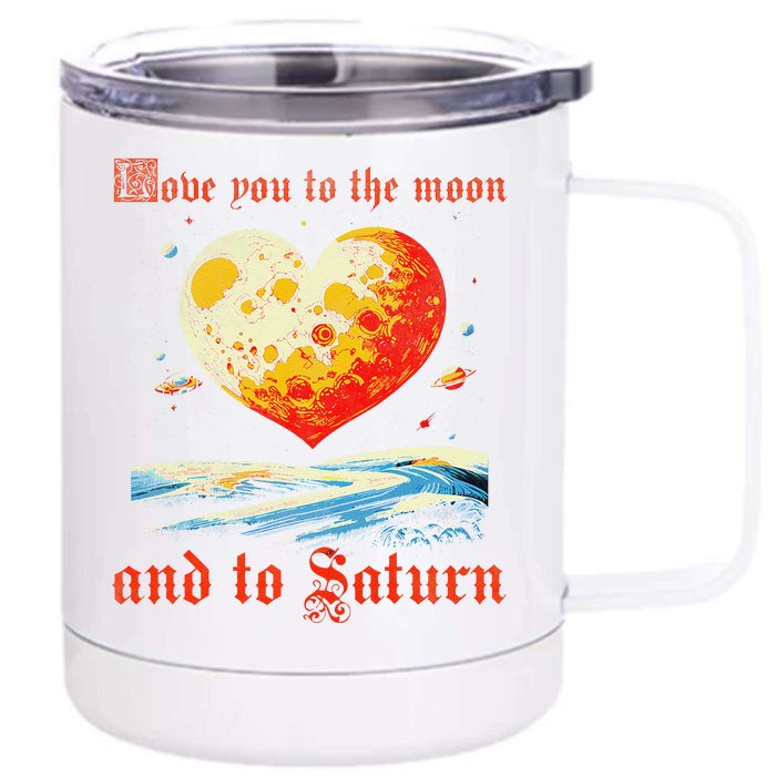 Love You To The Moon And To Saturn Vintage Front & Back 12oz Stainless Steel Tumbler Cup