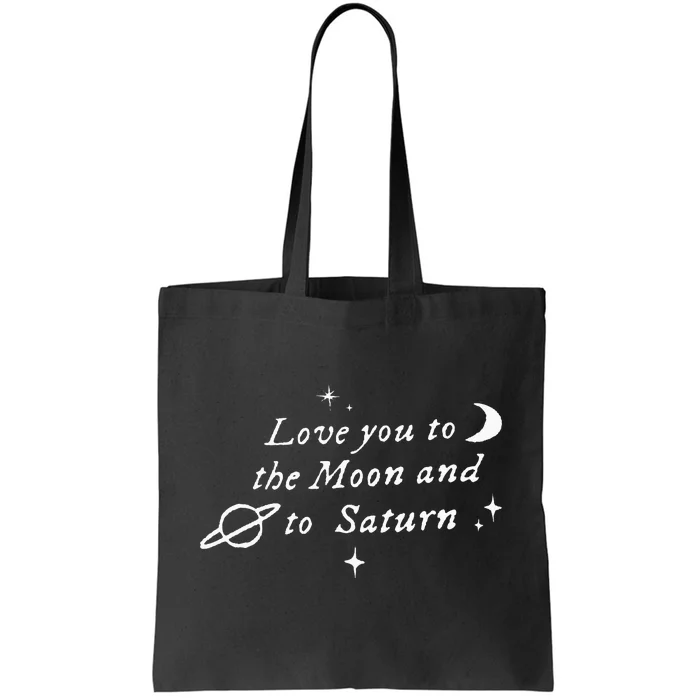 Love You To The Moon & Saturn Tote Bag