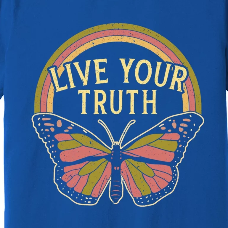 Live Your Truth Butterfly Lover Hippie Festival Cool Gift Premium T-Shirt