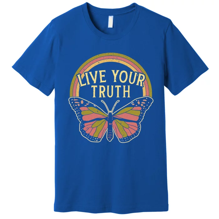 Live Your Truth Butterfly Lover Hippie Festival Cool Gift Premium T-Shirt