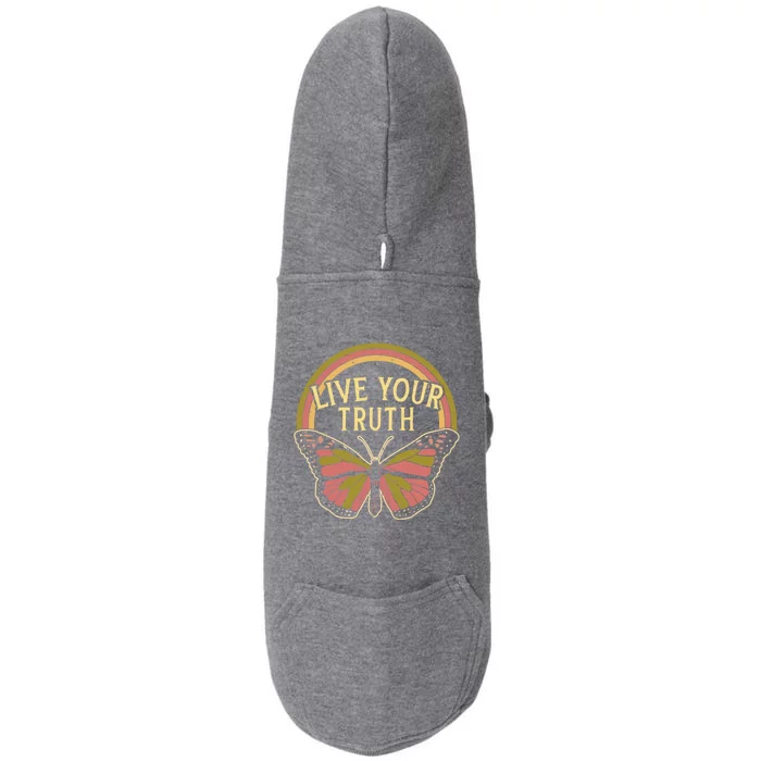 Live Your Truth Butterfly Lover Hippie Festival Cool Gift Doggie 3-End Fleece Hoodie