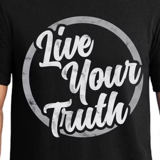 Live Your Truth Inspirational Uplifting Quote For Equality Meaningful Gift Pajama Set