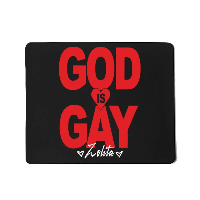 Limited Zolita God Is Gay Mousepad