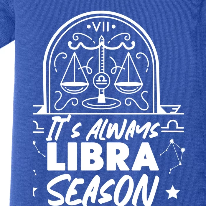 Libra Zodiac: Its Always Libra Season Great Gift Baby Bodysuit