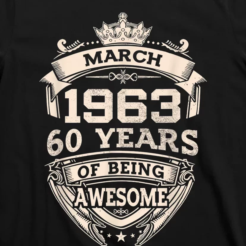 March 1963 60 Years Of Being Awesome 60th Birthday T-Shirt