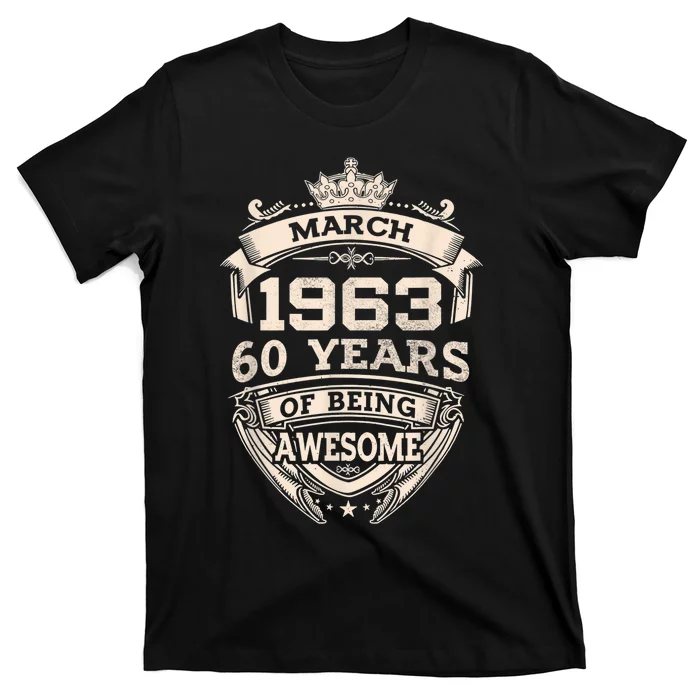 March 1963 60 Years Of Being Awesome 60th Birthday T-Shirt