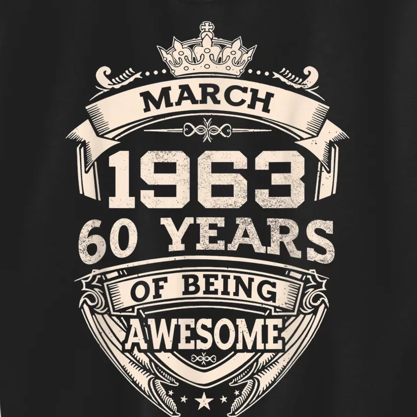 March 1963 60 Years Of Being Awesome 60th Birthday Kids Sweatshirt