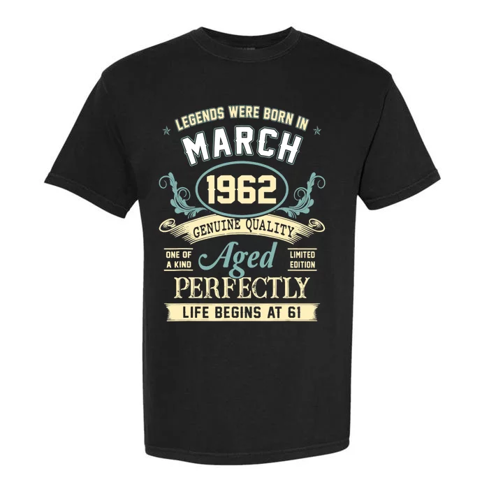 March 1962 61st Birthday Gift 61 Year Old Garment-Dyed Heavyweight T-Shirt